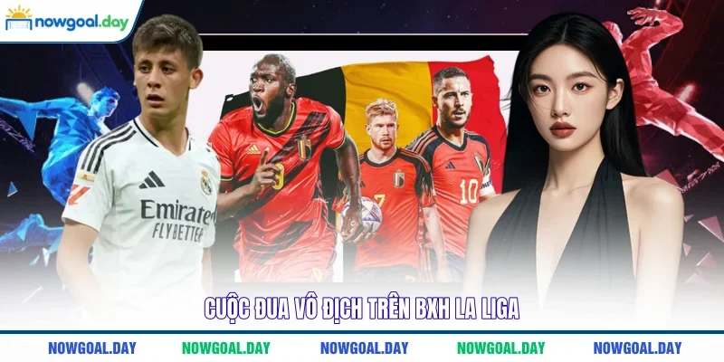 Cuộc đua vô địch trên BXH La Liga