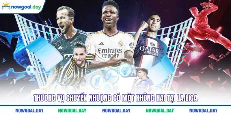 Thương vụ chuyển nhượng có một không hai tại La Liga
