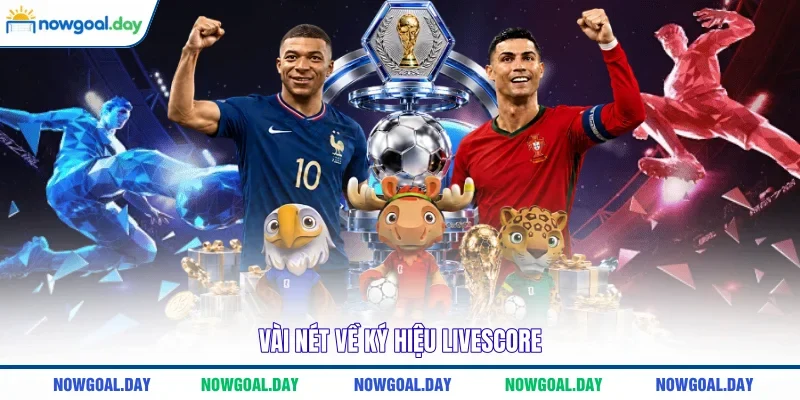 Vài nét về ký hiệu livescore